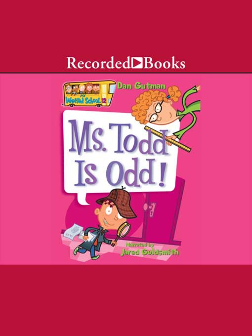 Title details for Ms. Todd Is Odd by Dan Gutman - Wait list